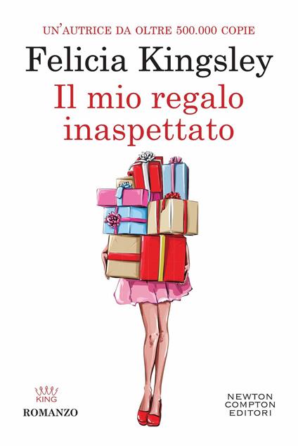 Il mio regalo inaspettato - Felicia Kingsley - copertina