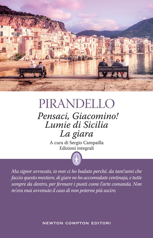 Pensaci, Giacomino!-Lumie di Sicilia-La giara - Luigi Pirandello - copertina
