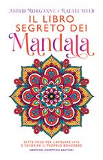 Il libro segreto dei mandala. Sette passi per cambiare vita e favorire il proprio benessere