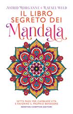 Il libro segreto dei mandala. Sette passi per cambiare vita e favorire il proprio benessere