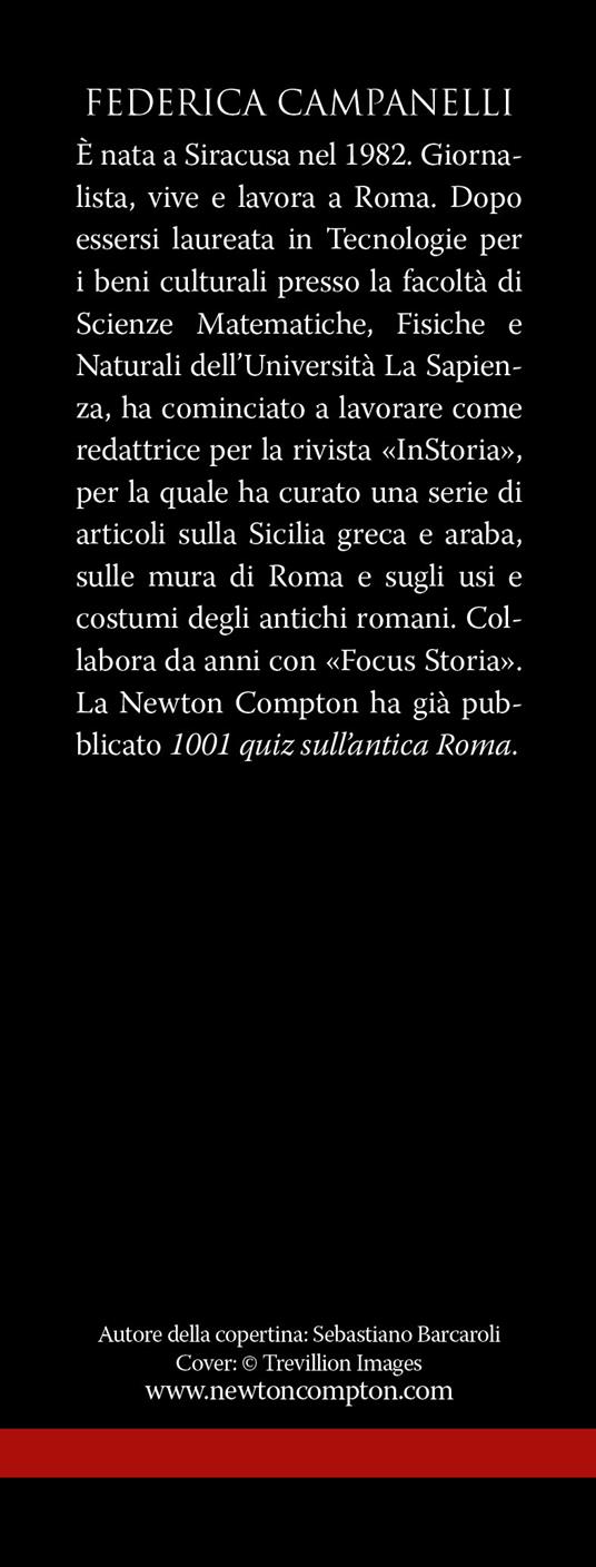 La grande storia dei gladiatori. Dalle origini del mito agli ultimi combattimenti: tutto quello che c'è da sapere sui leggendari eroi dell'antica Roma - Federica Campanelli - 3