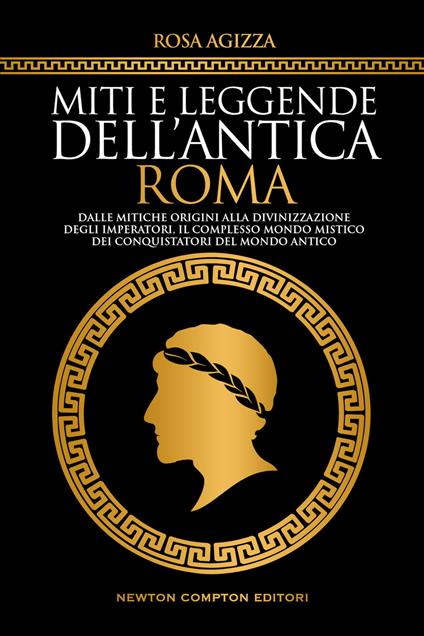 Miti e leggende dell'antica Roma - Rosa Agizza - copertina