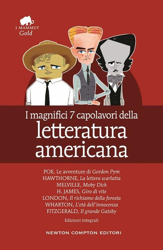 I magnifici 7 capolavori della letteratura americana: Il richiamo della foresta-Moby Dick-Gordon Pym-Giro di vite-Il grande Gatsby.. - copertina