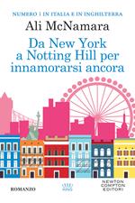 Da New York a Notting Hill per innamorarsi ancora