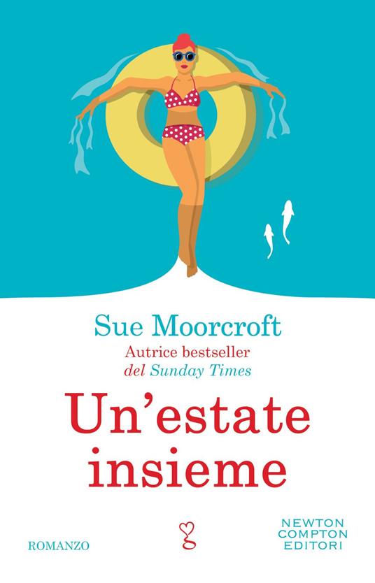 Un' estate insieme - Sue Moorcroft,Erica Farsetti - ebook