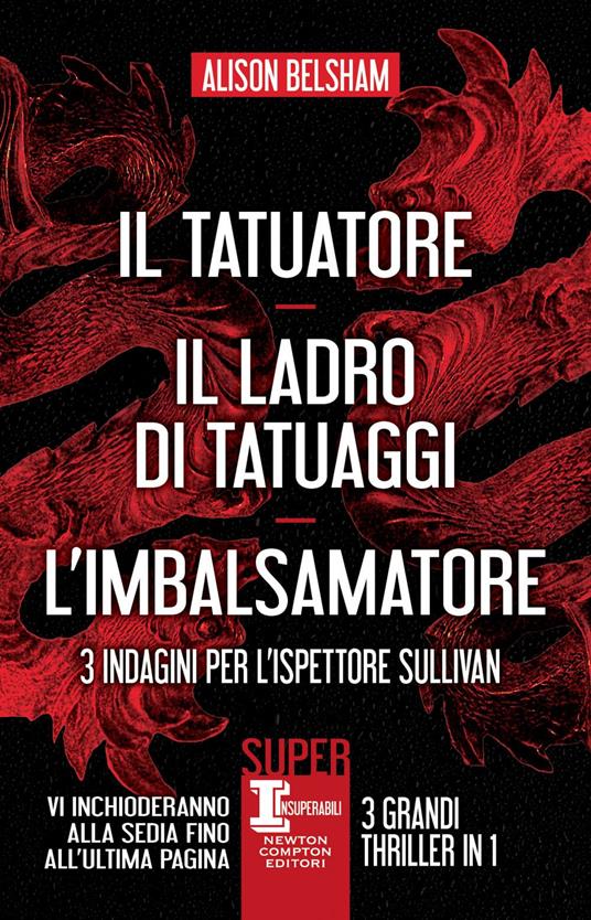 3 indagini per l'ispettore Sullivan: Il tatuatore-Il ladro di tatuaggi-L'imbalsamatore - Alison Belsham - ebook