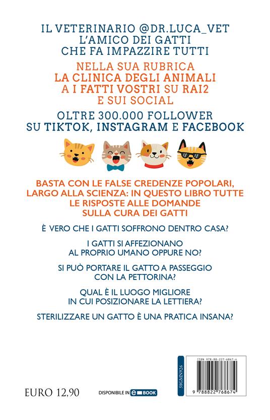 Ogni gatto ne va matto. Trucchi e semplici consigli medici per avere sempre la risposta giusta nella cura del tuo gatto - Luca Giansanti - 4