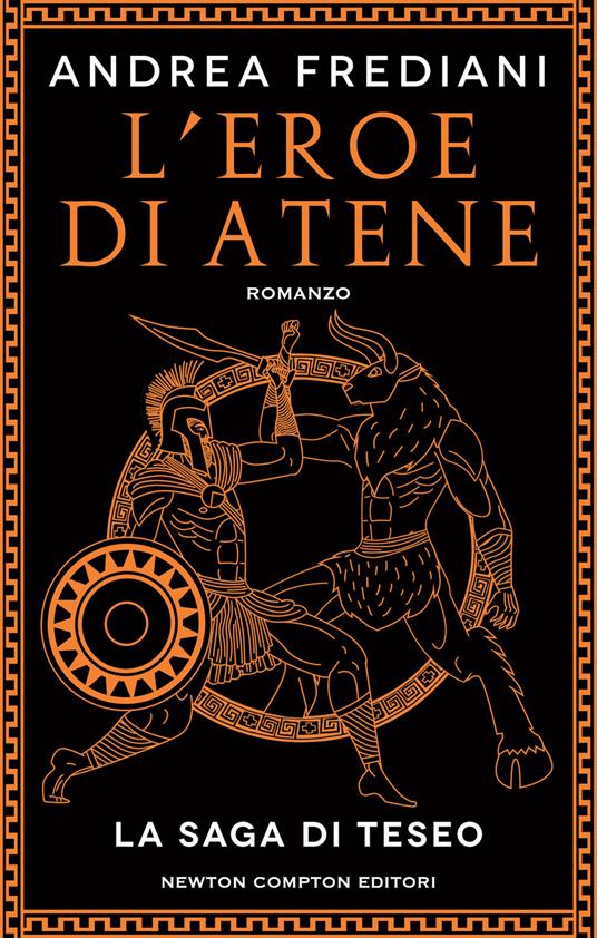 L'eroe di Atene. La saga di Teseo - Andrea Frediani - copertina