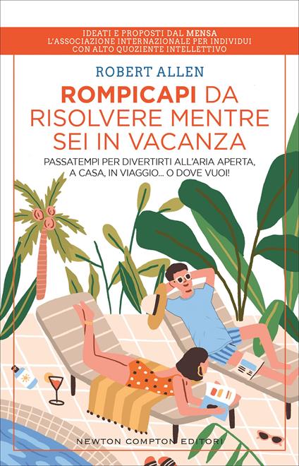 Rompicapi da risolvere mentre sei in vacanza. Passatempi per divertirti all'aria aperta, a casa, in viaggio... O dove vuoi! - Robert Allen - copertina