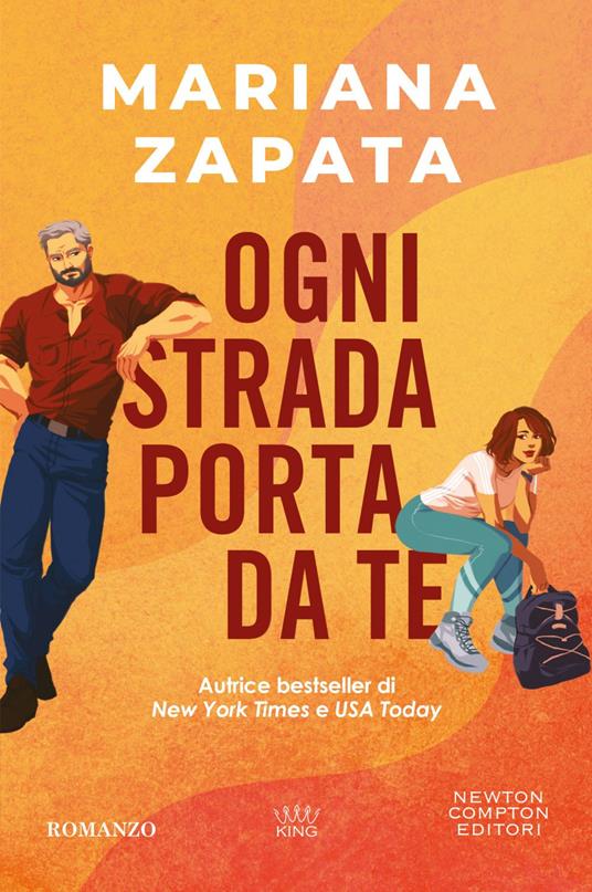 Ogni strada porta da te - Mariana Zapata,Angela Italia Guglielmo,Matilde Piccinini - ebook