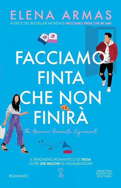 Facciamo finta che non finirà - Elena Armas,Leonarda Grazioso,Matilde Piccinini - ebook