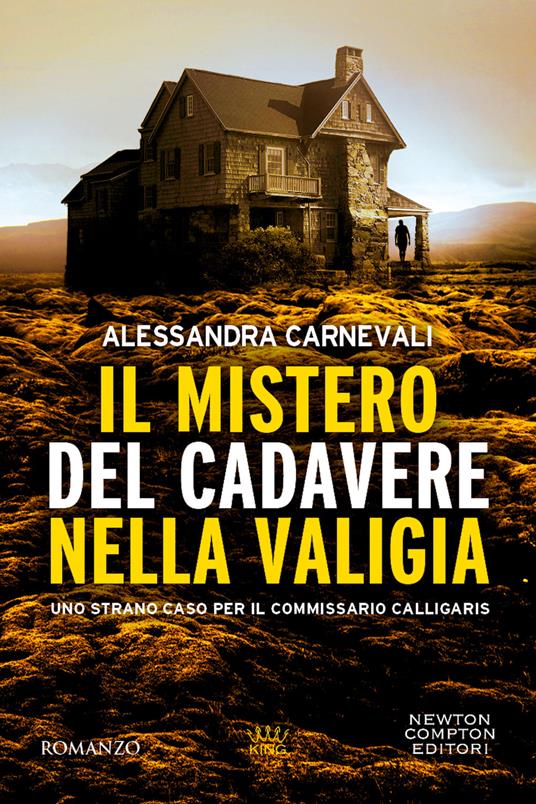 Il mistero del cadavere nella valigia. Uno strano caso per il commissario Calligaris - Alessandra Carnevali - copertina