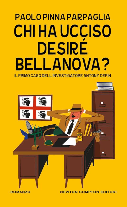 Chi ha ucciso Desiré Bellanova? Il primo caso dell’investigatore Antony Depin - Paolo Pinna Parpaglia - copertina