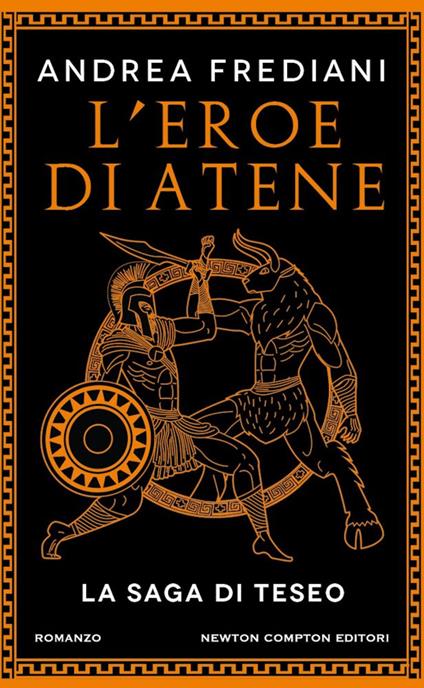 L'eroe di Atene. La saga di Teseo - Andrea Frediani - copertina