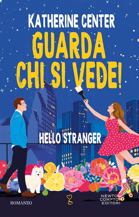 Guarda chi si vede! Hello stranger - Katherine Center - copertina