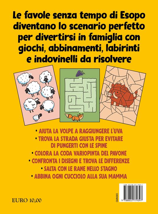 Gioca con il lupo, la cicala, la formica e tutte le favole degli animali. Le più belle storie di Esopo arricchite da giochi e indovinelli inediti per te e per il tuo bambino - Iacopo Cellini - 4
