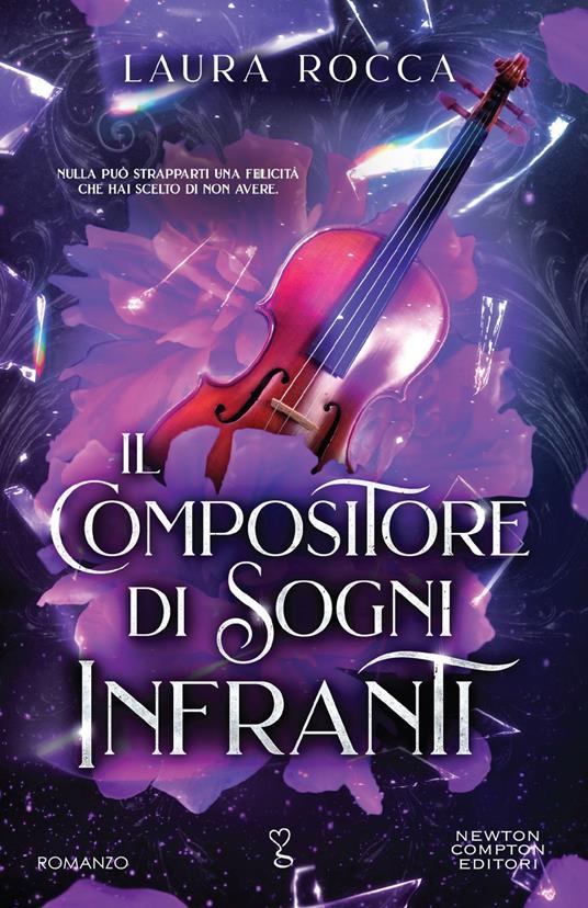 Il compositore di sogni infranti - Laura Rocca - ebook