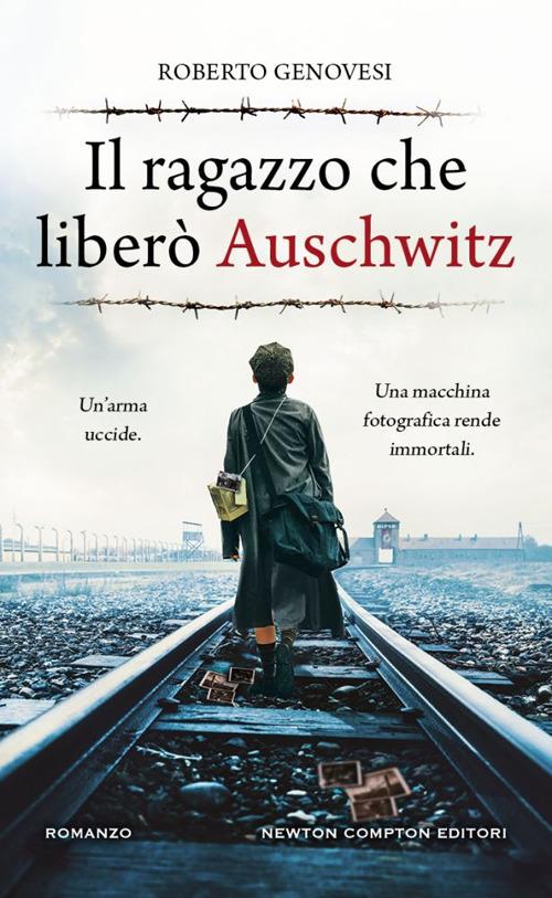 Il ragazzo che liberò Auschwitz - Roberto Genovesi - copertina