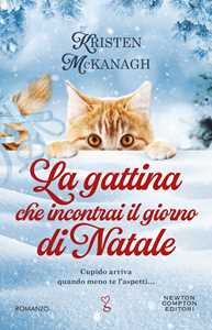 Libro La gattina che incontrai il giorno di Natale Kristen McKanagh