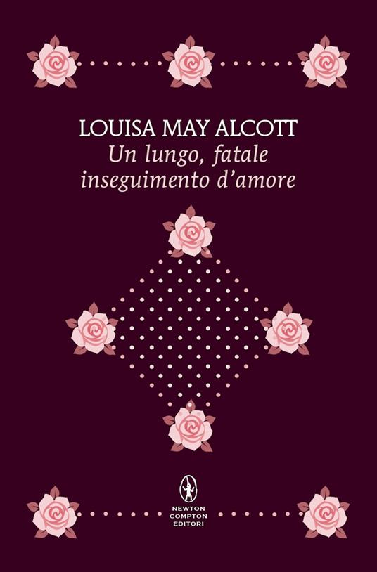 Un lungo, fatale inseguimento d'amore - Louisa May Alcott - copertina