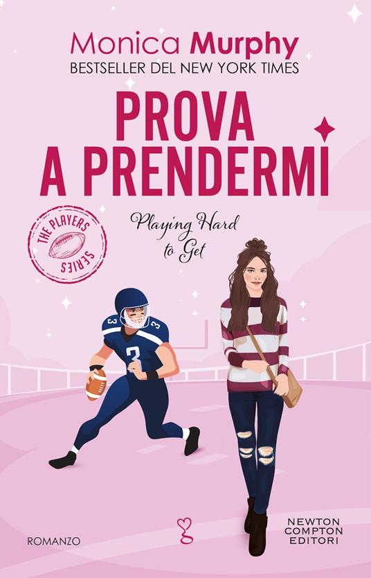 Prova a prendermi - Monica Murphy - copertina