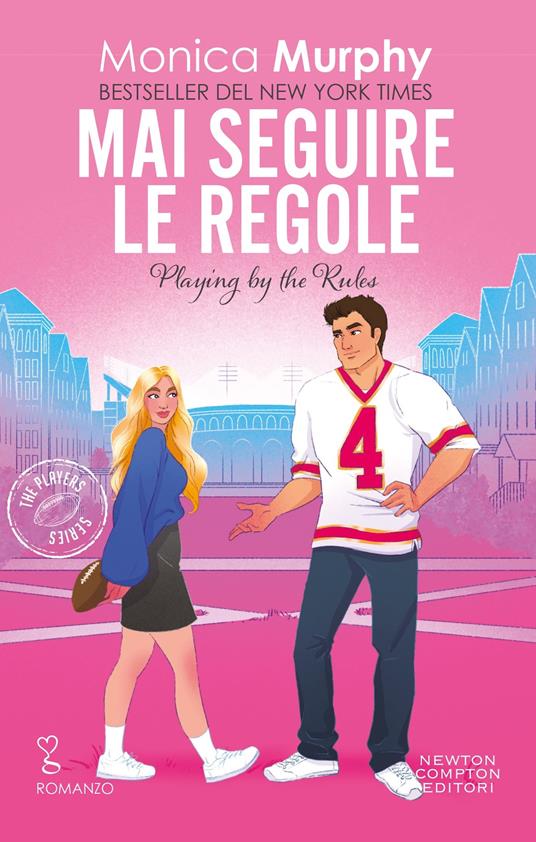 Mai seguire le regole - Monica Murphy - copertina