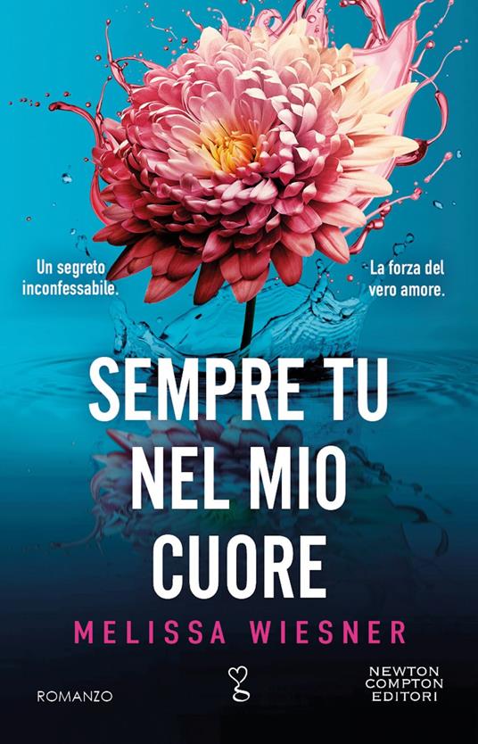 Sempre tu nel mio cuore - Melissa Wiesner,Lucia Rebuscini - ebook