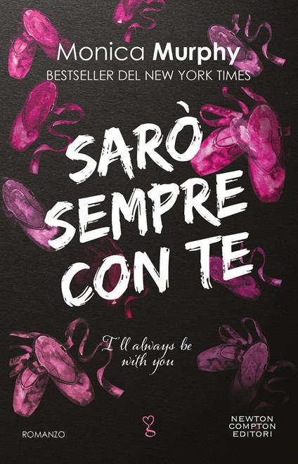 Sarò sempre con te. I'll always be with you - Monica Murphy,Marta Mazzocchi - ebook