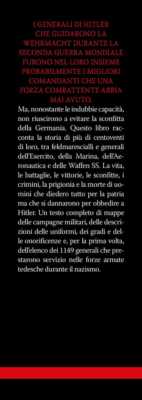I generali di Hitler. La vita, le battaglie, i crimini e la morte degli uomini che giurarono obbedienza al Führer - Marco Lucchetti - 2
