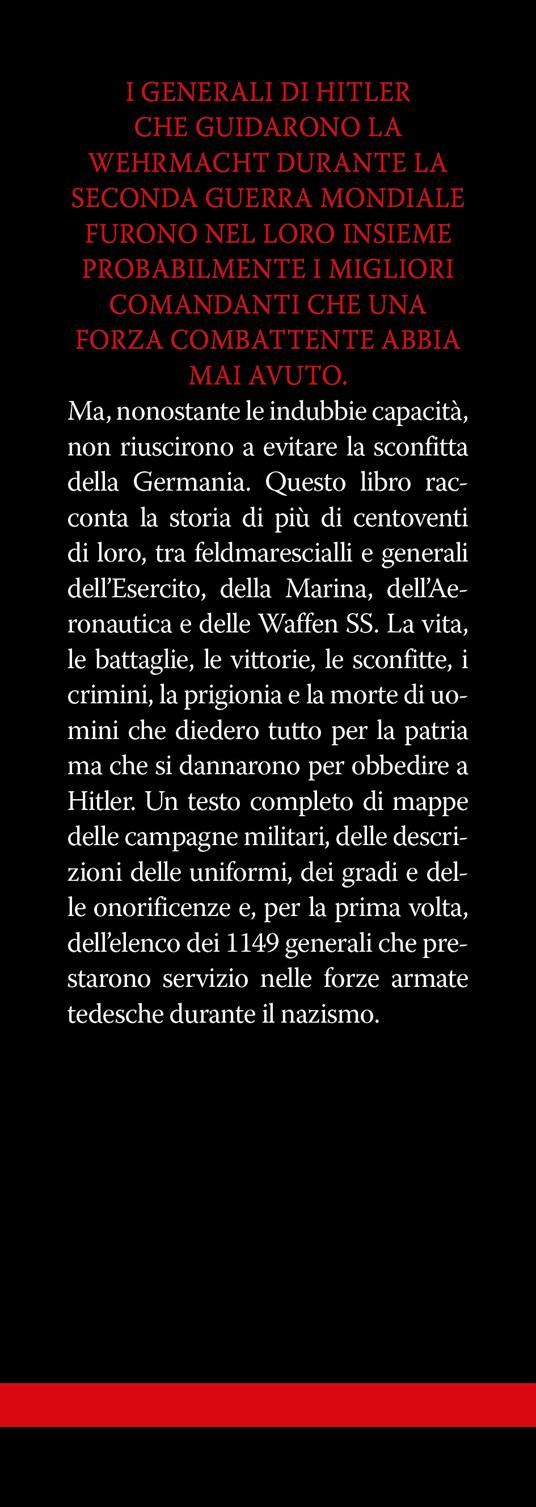I generali di Hitler. La vita, le battaglie, i crimini e la morte degli uomini che giurarono obbedienza al Führer - Marco Lucchetti - 2