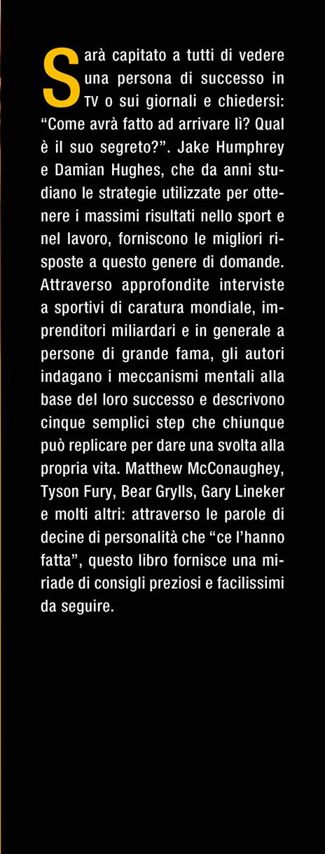 Cambia la tua vita per sempre e diventa anche tu un campione. Da Bear Grylls a Tyson Fury, tutti i segreti fondamentali per un fisico e una mente sempre al top - Jake Humphrey,Damian Hughes - 2