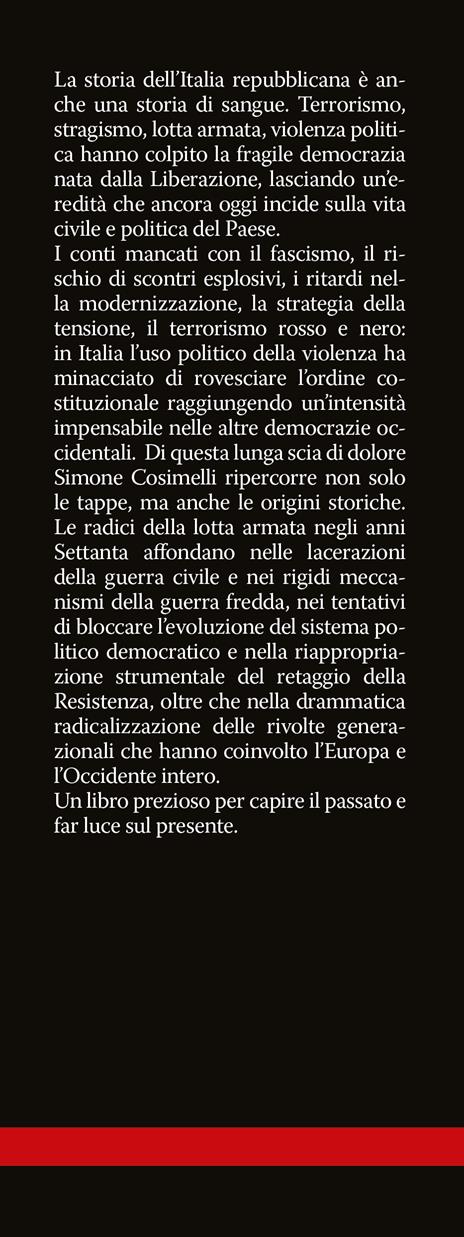 Lotta armata e rivoluzionaria nell'Italia repubblicana - Simone Cosimelli - 2