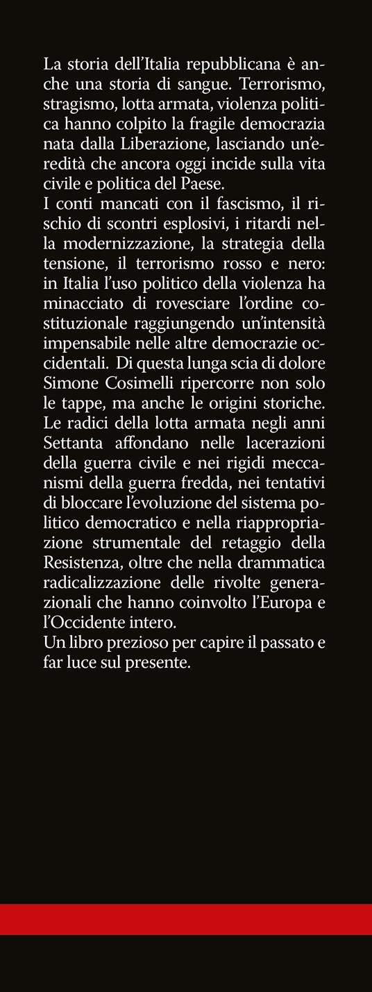 Lotta armata e rivoluzionaria nell'Italia repubblicana - Simone Cosimelli - 2