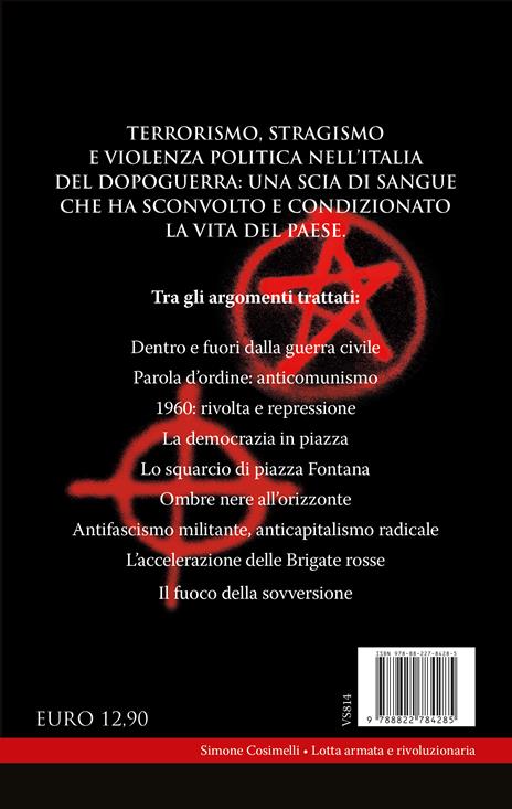 Lotta armata e rivoluzionaria nell'Italia repubblicana - Simone Cosimelli - 4