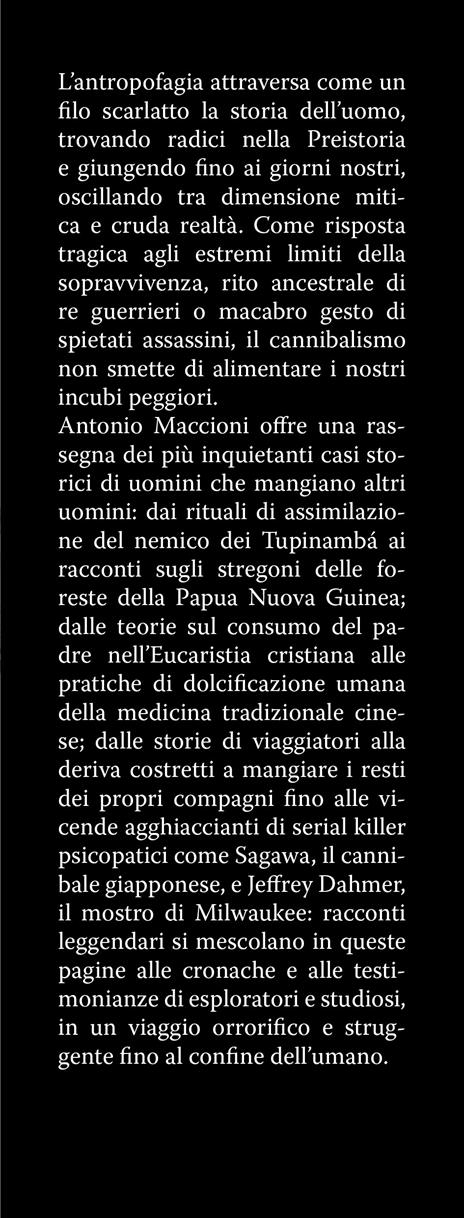Cannibali. Dagli aztechi a Jeffrey Dahmer - Antonio Maccioni - 2