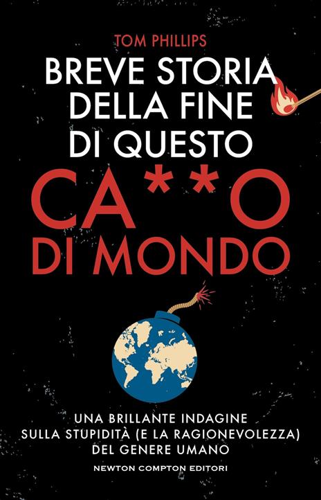 Breve storia della fine di questo c***o di mondo - Tom Phillips - copertina