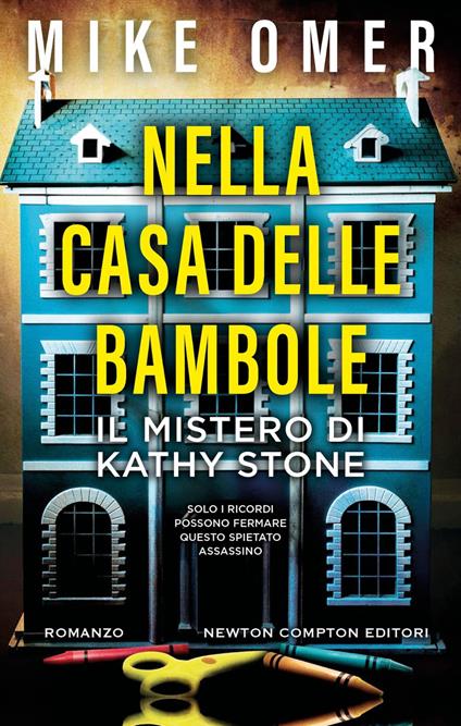Nella casa delle bambole. Il mistero di Kathy Stone - Mike Omer,Giulio Lupieri - ebook