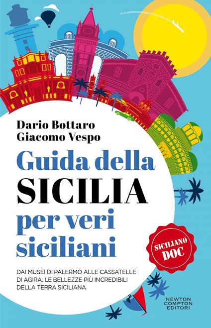 Guida della Sicilia per veri siciliani - Dario Bottaro,Giacomo Vespo - ebook