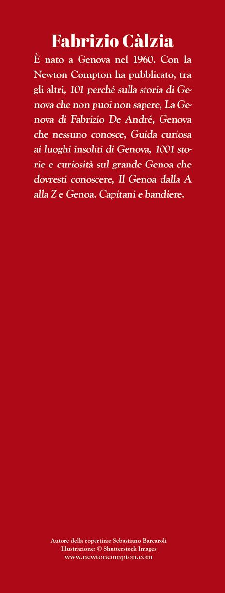 Guida di Genova per veri genovesi. Dalle torri di Sampierdarena alle case di Tabucchi e De André: il capoluogo ligure svela le sue perle più nascoste - Fabrizio Càlzia - 3