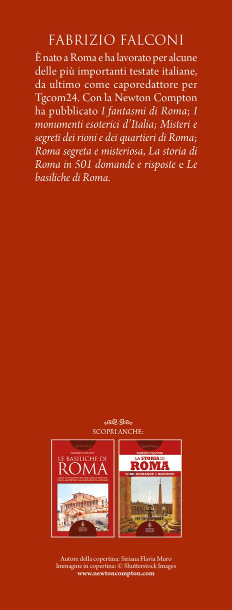 Storie incredibili su Roma che non ti hanno mai raccontato. Racconti e aneddoti su santi, papi, criminali e luoghi infestati nella Città Eterna - Fabrizio Falconi - 3