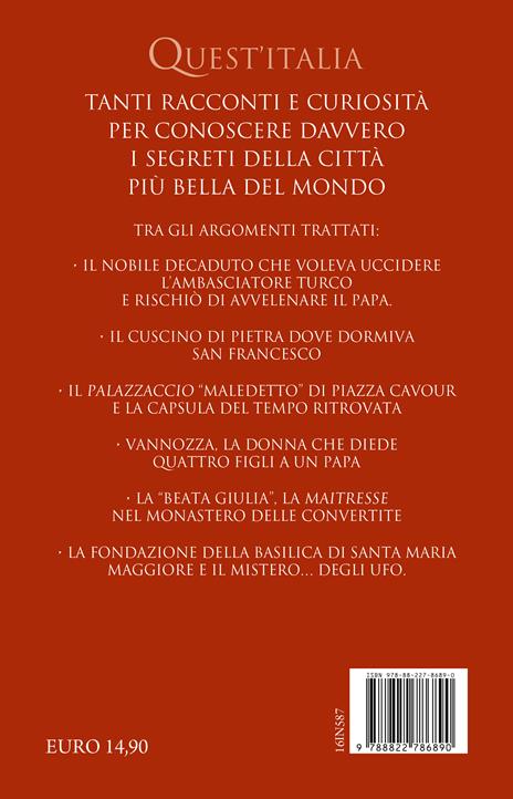 Storie incredibili su Roma che non ti hanno mai raccontato. Racconti e aneddoti su santi, papi, criminali e luoghi infestati nella Città Eterna - Fabrizio Falconi - 4