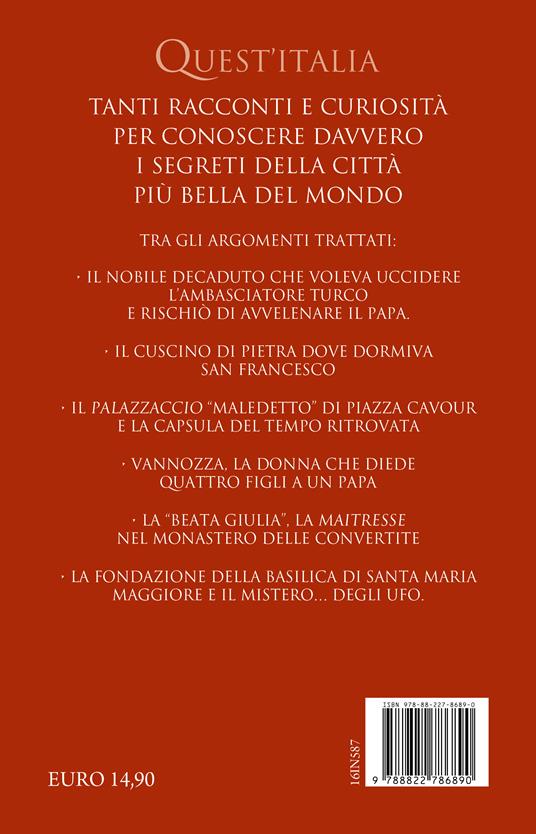 Storie incredibili su Roma che non ti hanno mai raccontato. Racconti e aneddoti su santi, papi, criminali e luoghi infestati nella Città Eterna - Fabrizio Falconi - 4