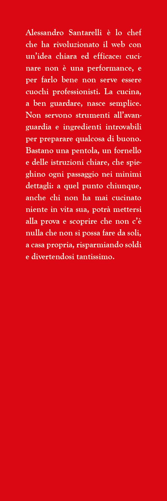 'Na cosetta facile facile. Ricette semplici e veloci, spiegate benissimo - Alessandro Santarelli - 2