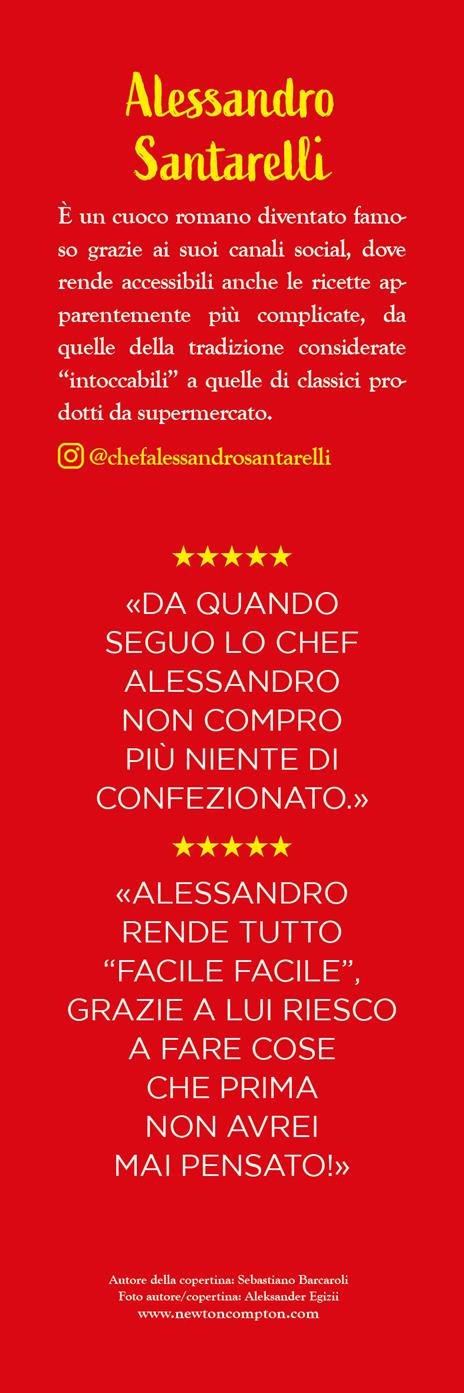 'Na cosetta facile facile. Ricette semplici e veloci, spiegate benissimo - Alessandro Santarelli - 3