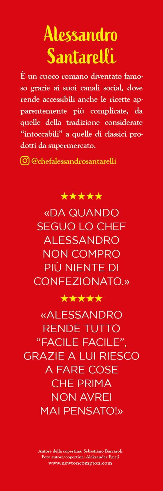 'Na cosetta facile facile. Ricette semplici e veloci, spiegate benissimo - Alessandro Santarelli - 3