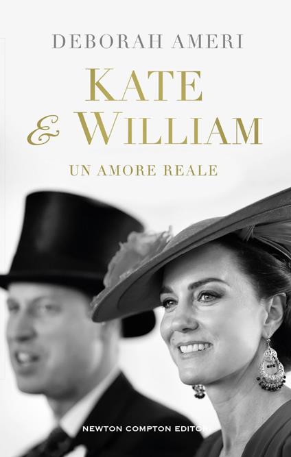 Kate & William. Un amore reale - Deborah Ameri - ebook