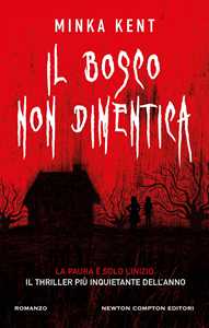 Libro Il bosco non dimentica Minka Kent