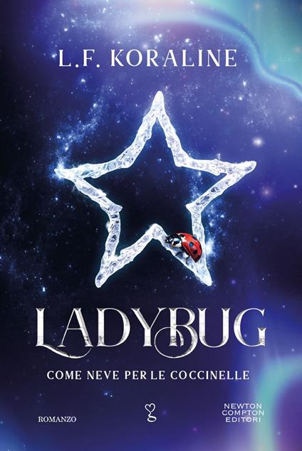 Ladybug. Come neve per le coccinelle - L. F. Koraline - ebook