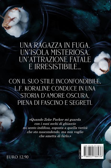 Cotton Island. Il nostro splendido posto maledetto - L. F. Koraline - 2