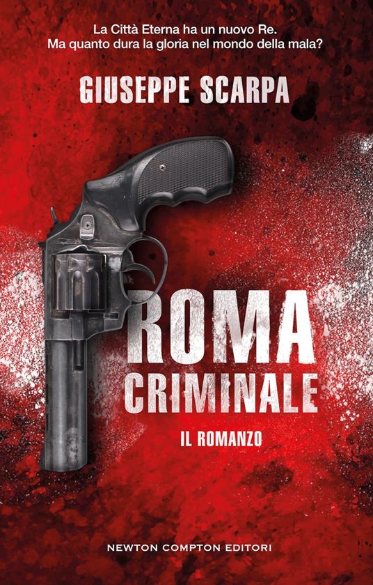 Roma criminale. Il romanzo - Giuseppe Scarpa - copertina